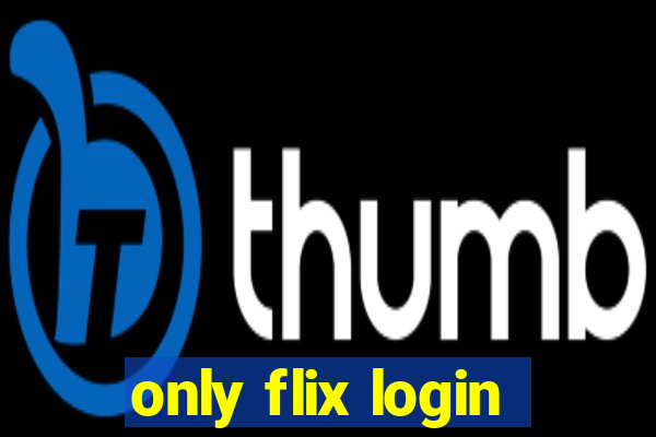 only flix login